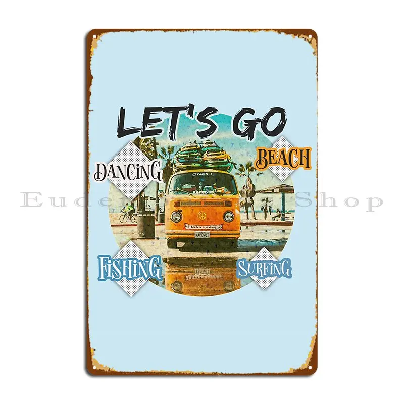 Camicia Let_S Go Beach Fishing Surf Active Metal Platform Poster Soggiorno Divertente Soggiorno Designer Divertente Tin Sign Poster