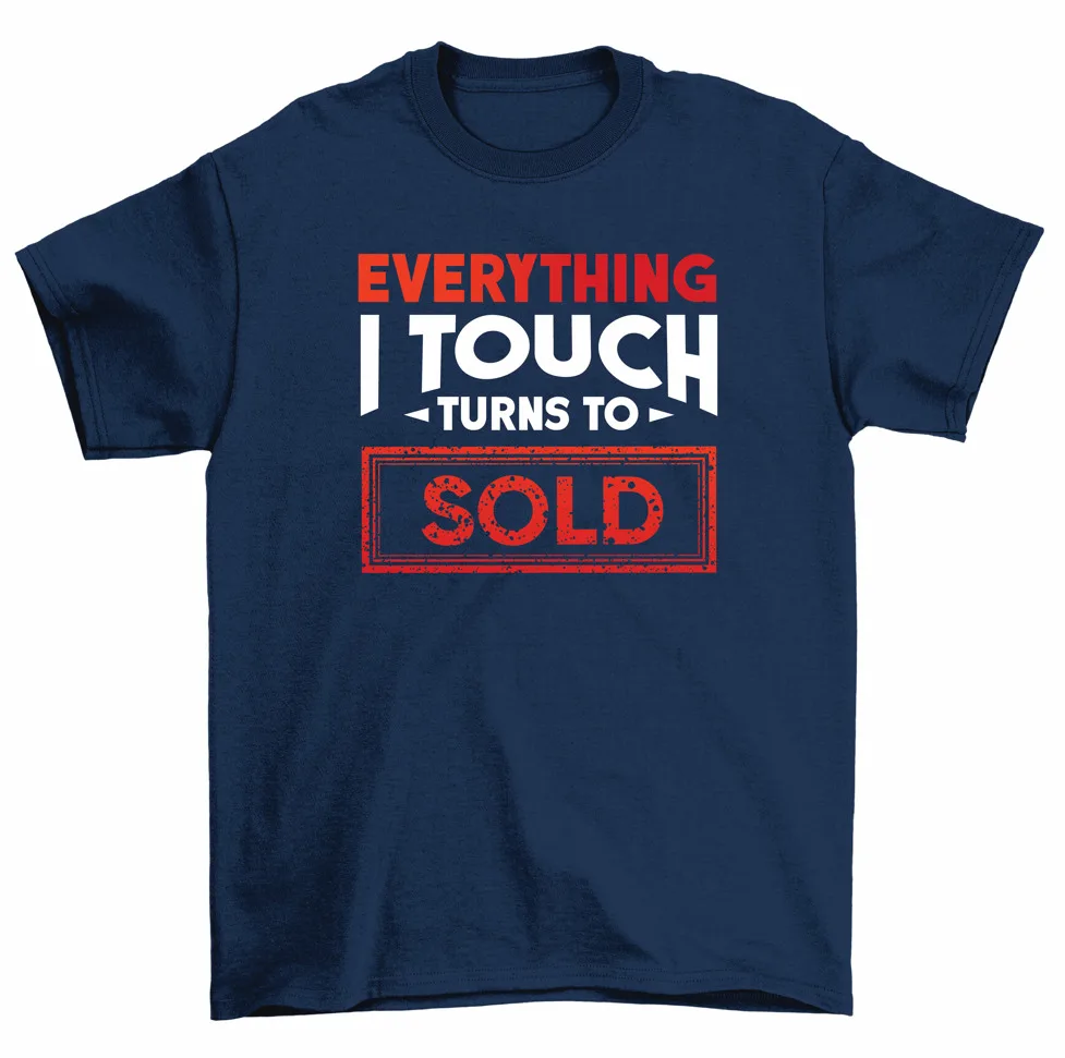 Tutto Ciò Che Tocco Si Trasforma In T-Shirt Venduta Agente Immobiliare Agente Agente Tee Uomo Maniche Lunghe O Corte