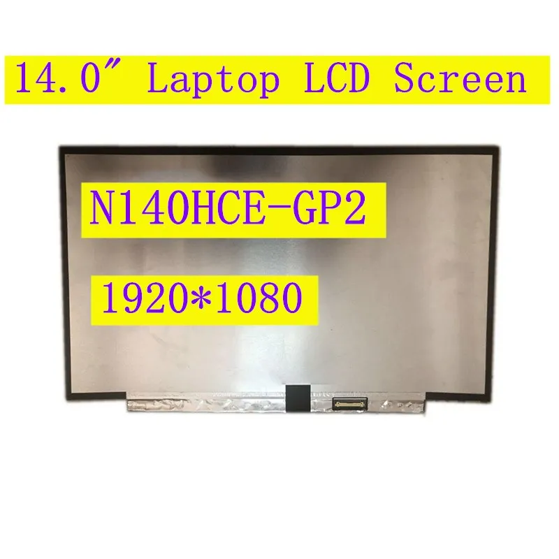 14.0 "Schermi Lcd Per Notebook N140Hce-Gp2 Rev C1 B1 Ips Display A Matrice N140Hce Gp2 Fhd 1920X1080 Del Pannello Di Ricambio