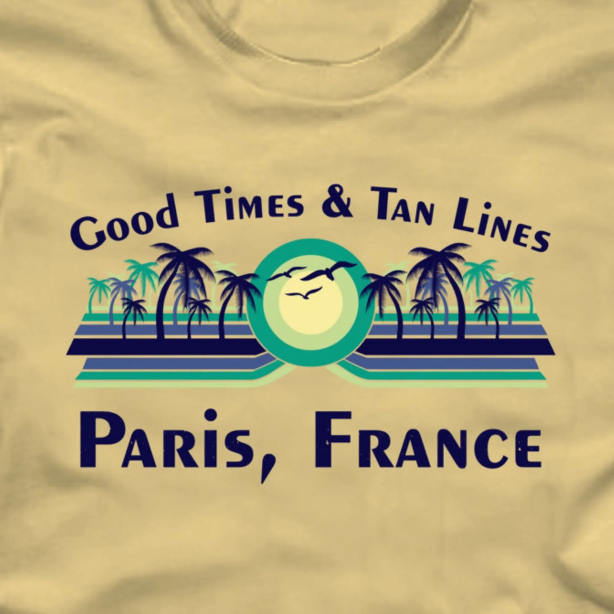 Good Times Tan Lines Paris France T Shirt Molti Colori Taglie Per Adulti Mismatched Beach Ocean Coast Funny Palm Tree Europe