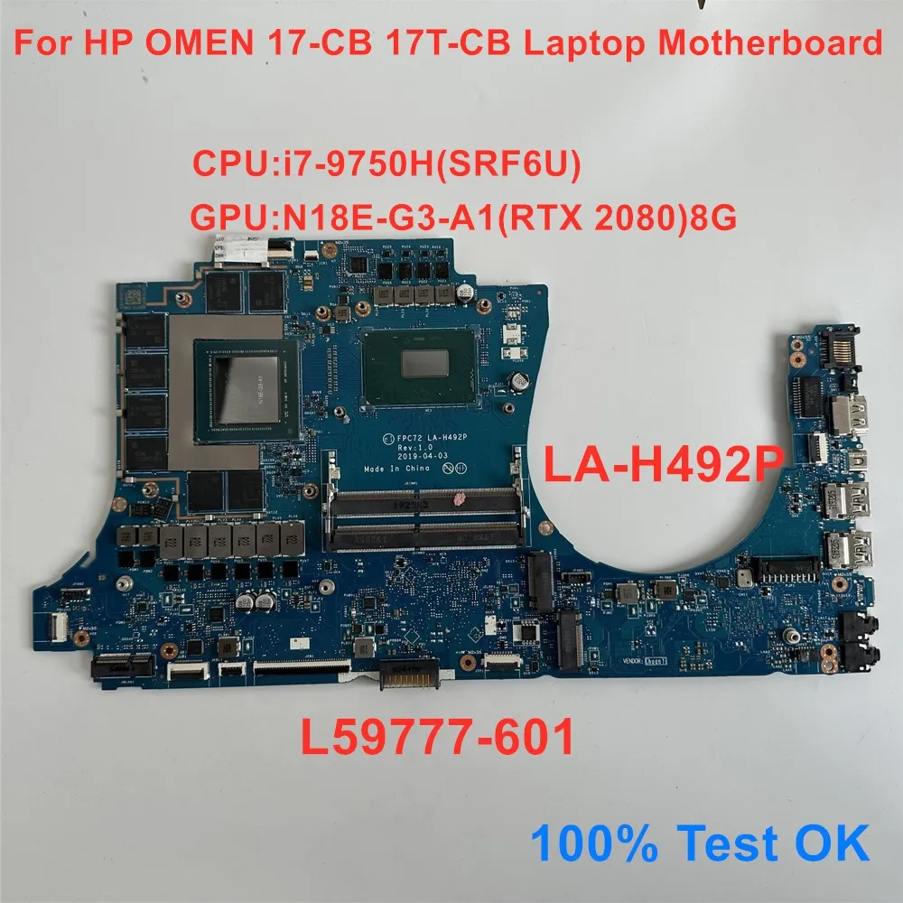 Per La Scheda Madre Del Computer Portatile Hp Omen 17-Cb 17T-Cb La-H492P Cpu I7-9750H Gpu N18E-G3-A1(Rtx 2080) Scheda Madre 8G L59777-601 100% Test Ok