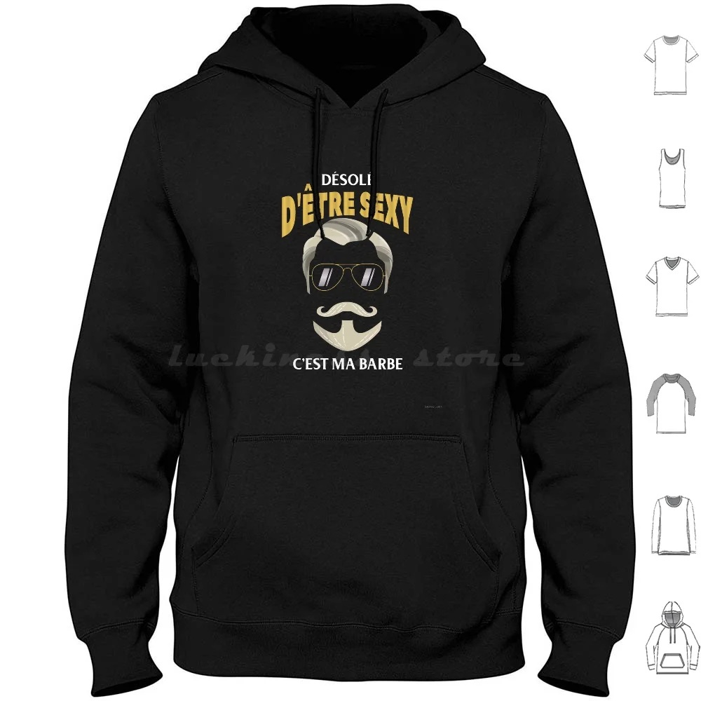 Désolé D'Être Sexy C'Est Ma Barbe , Barbe D'Hommes Felpa Con Cappuccio In Cotone Manica Lunga Idee Homme Homme Pour Homme Homme