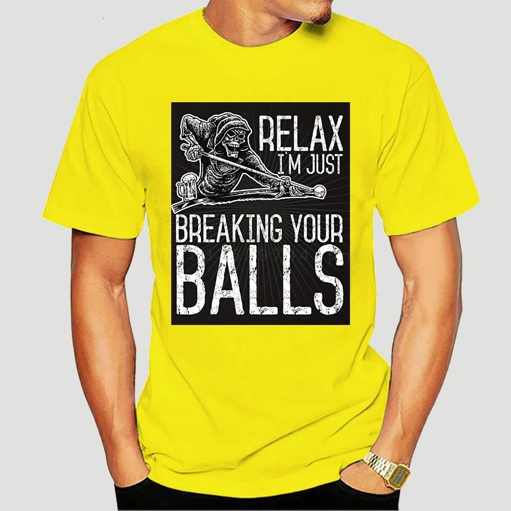 2022 Fashion Spedizione Gratuita Biliardo Pool Sporter T-Shirt Just Breaking Your Balls Shirt Tee Shirt