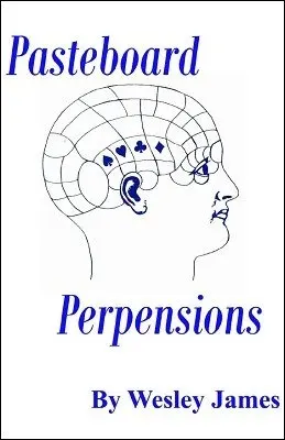 Pasteboard Perpensions Di Alexander James -Magic