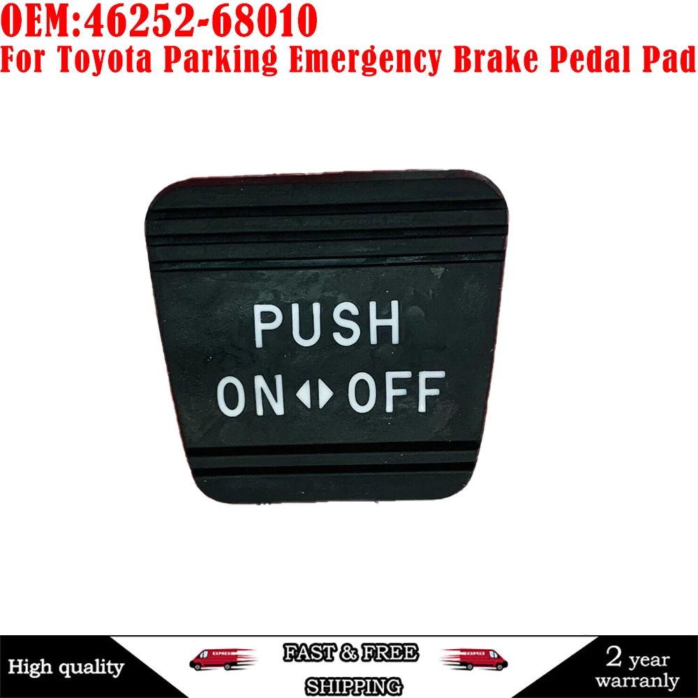 Per Toyota Parking Emergency Brake Pedal Pad Tacoma Prius Highlander Oem 46252-68010 Accessori Per Auto