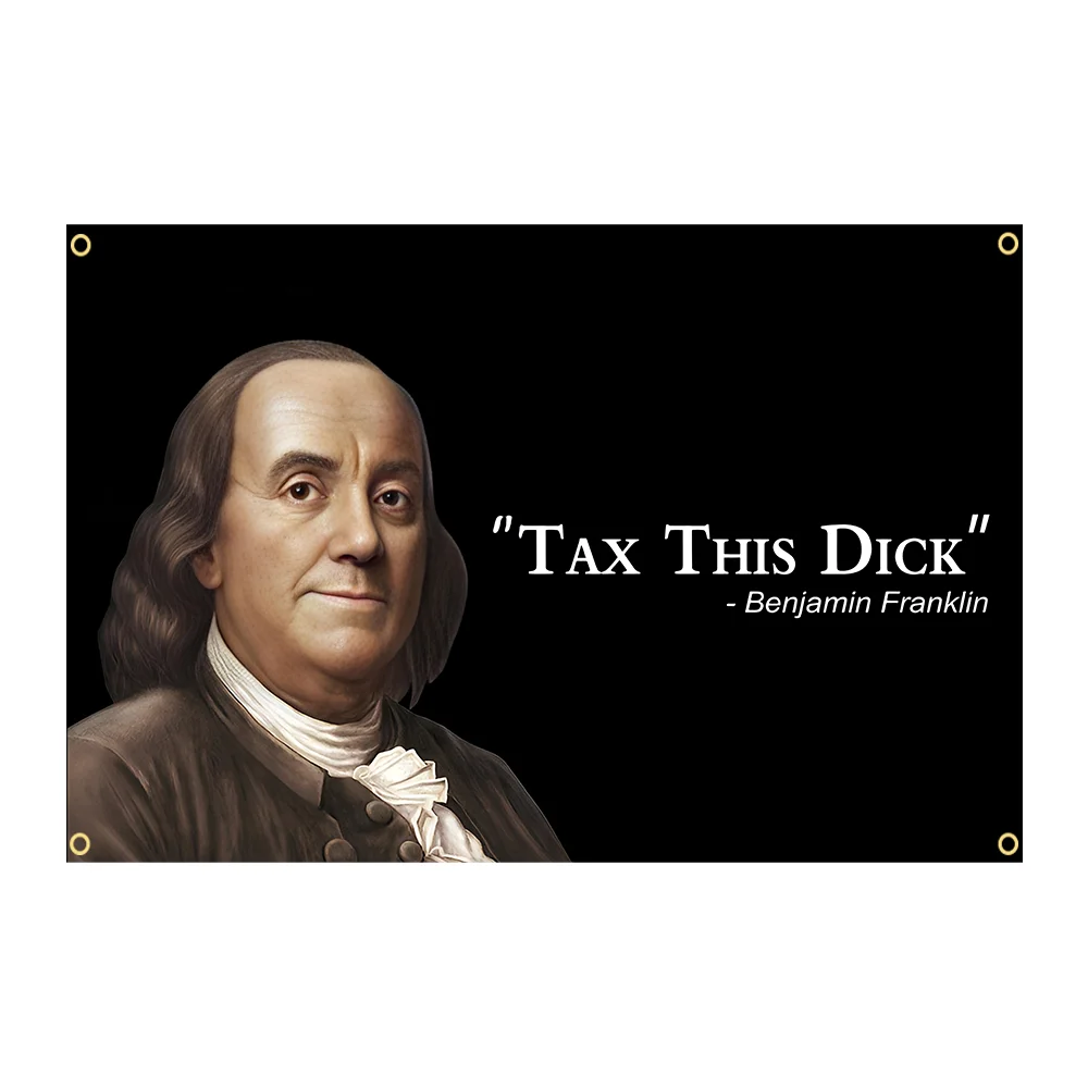 Elezione "Tasse Questo Cazzo"-Bandiera Benjamin Franklin