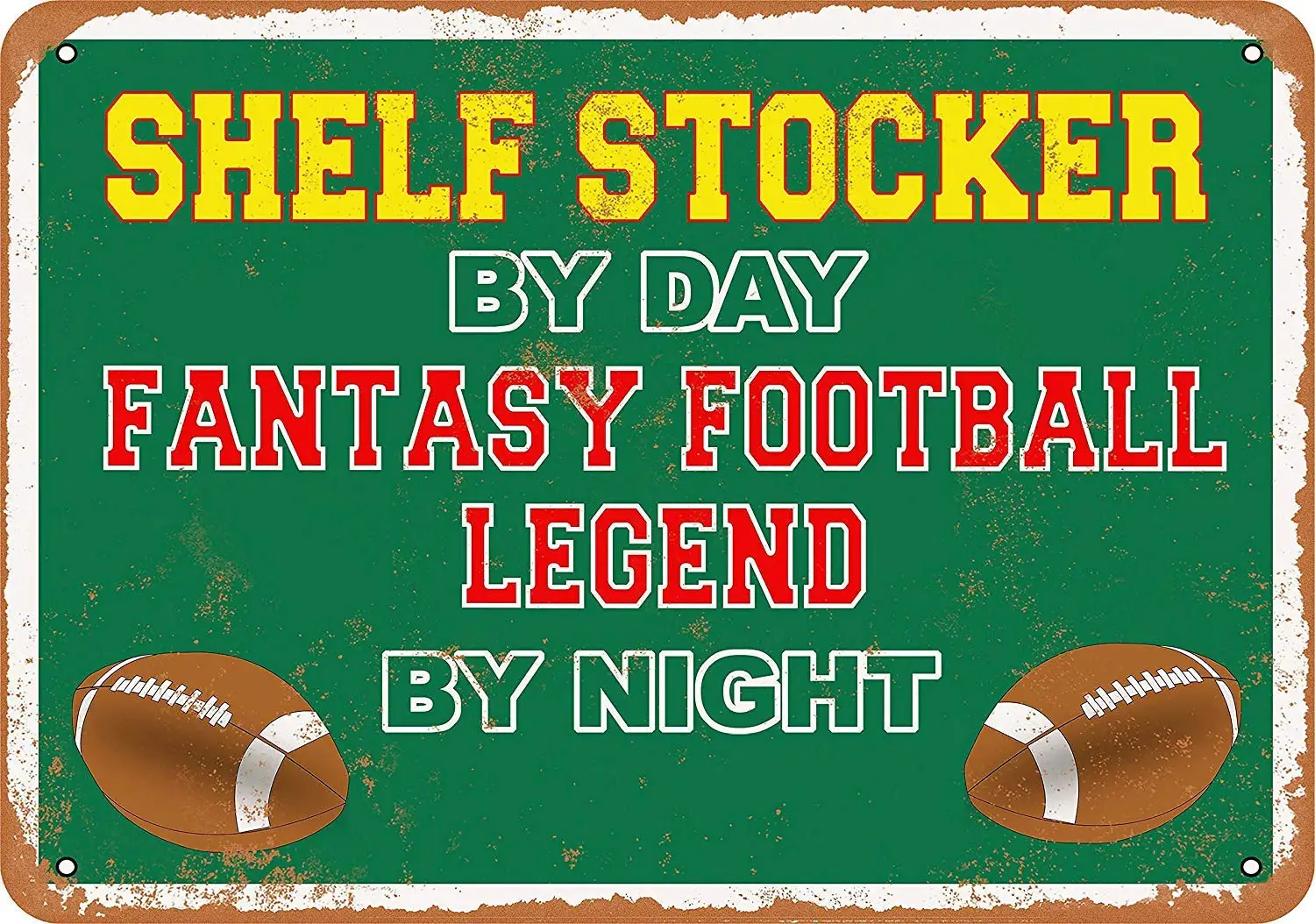 Wall Decor Vintage Look Metal Sign 8X12 Tin Signs Wall Art - Shelf Stocker By Day, Fantasy Football Legend By Night