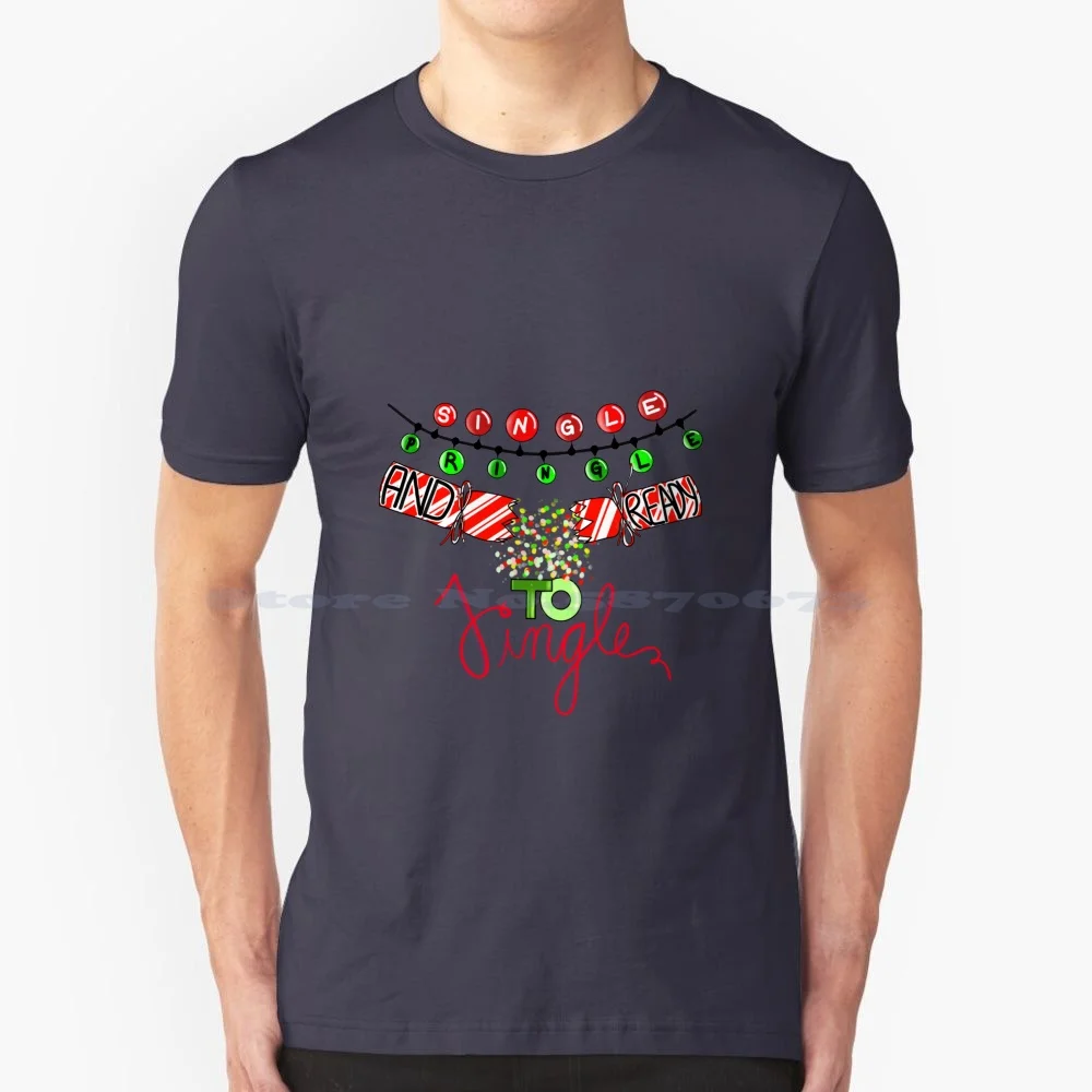 Maglietta Singola E Pronta Per La Maglietta Jingle 100% Cotone Tee Christmas Green Red Jingle Dicembre Single Pringle Fairy Lights