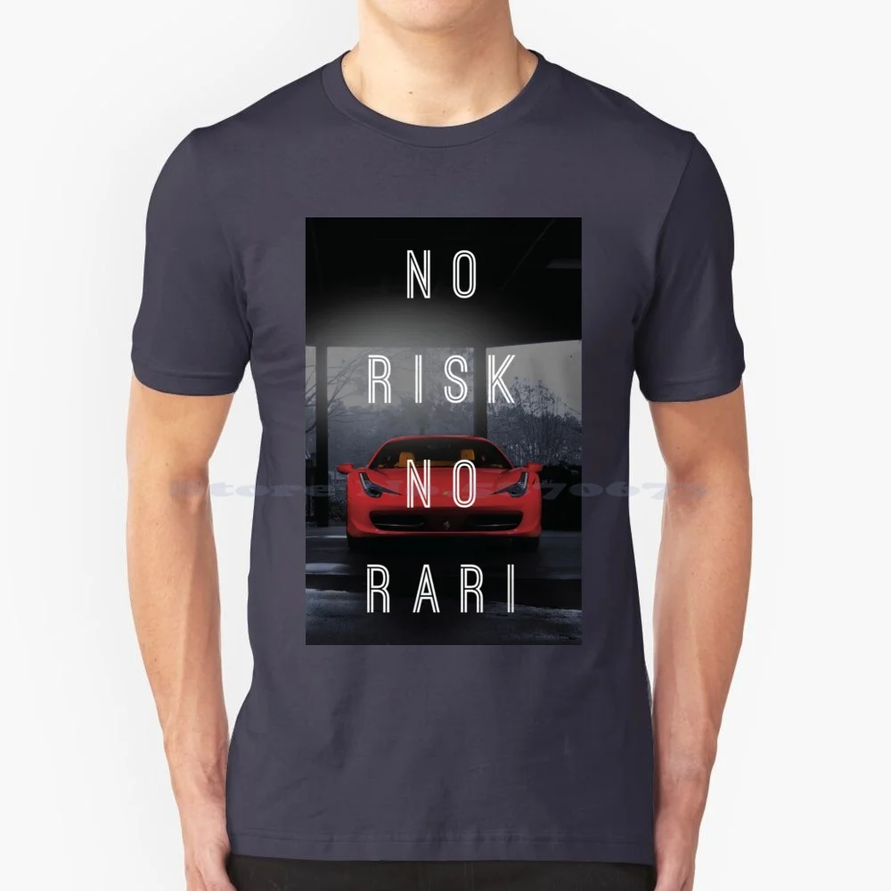 No Rari T Shirt 100% Cotone Tee Risk Supercar Scuderia Business Money Rich Motivational Dollar Euro Milion Cash Racecar