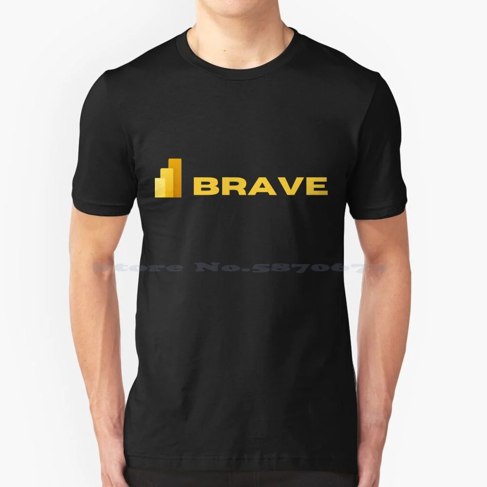 Power Platform : Power Bi Brave T Shirt 100% Cotton Tee Powerbi Powerapps Flow Power Bi Power Apps Office 365 O365 Microsoft