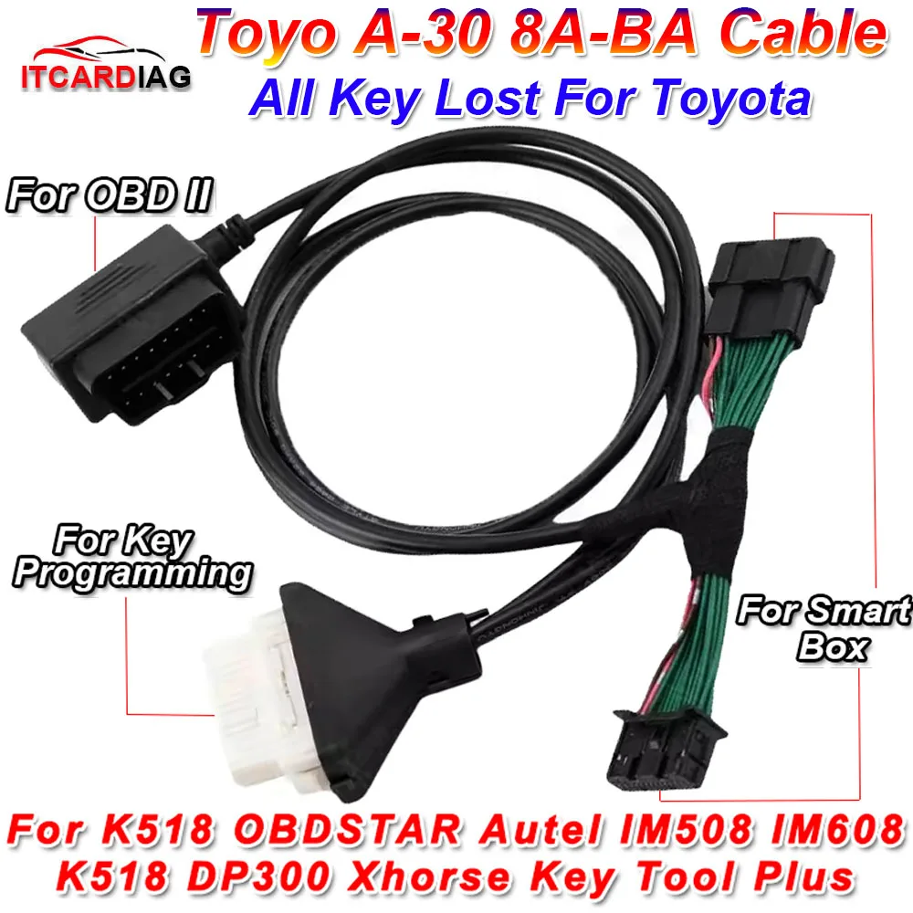A-30 Cavo A30 8A-Ba Per Toyota 4A Smart Key Cable All Key Lost Fit K518 Obdstar Autel Im508 Im608 Dp300 Xhorse Key Tool Plus
