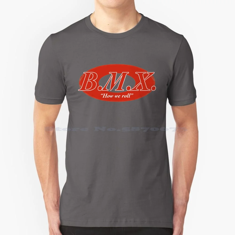 B.M.X. How We Roll T Shirt 100% Cotone Tee Popcoin Bmx Race Freestyle Flatland Stu Leary Ellis Walkinshaw Ferguson Redline Gt