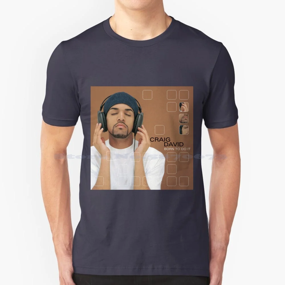 Tony David Born To Do It T Shirt 100% Cotone T-Shirt David Album Cover Pet David Tour Tony David Single Badge David Logo