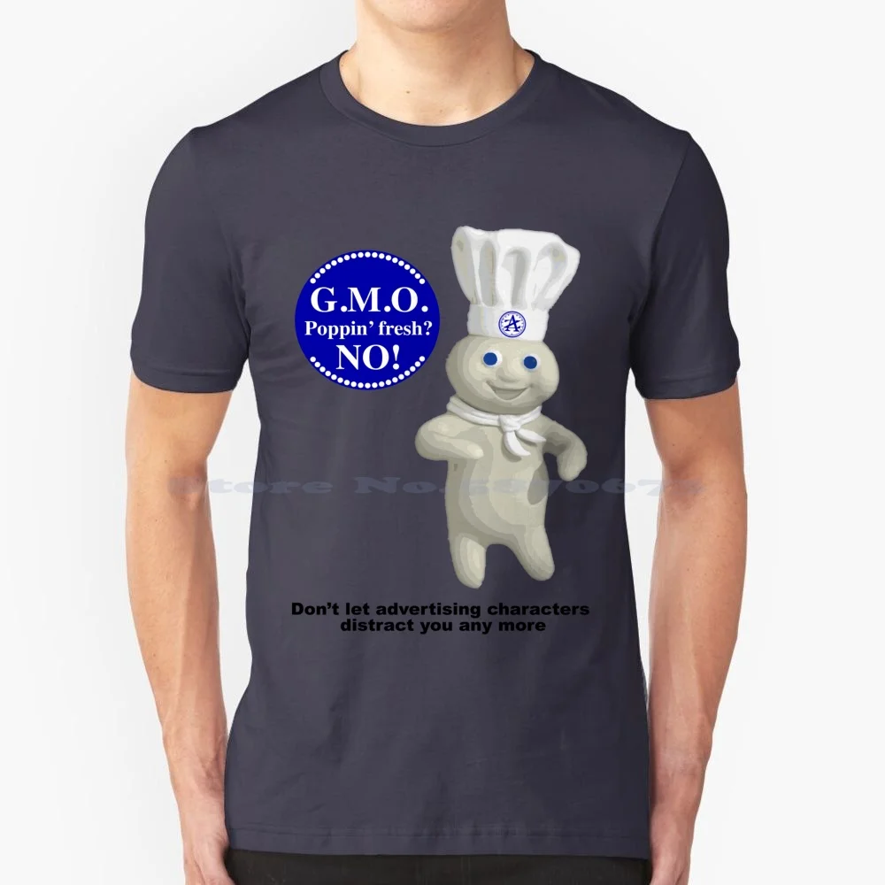 Poppin Fresh? No! Maglietta 100% Cotone Tee Ogm Doughboy Chemicals Food Fda Truth Business Advertising Brainwash Fatti Zummo