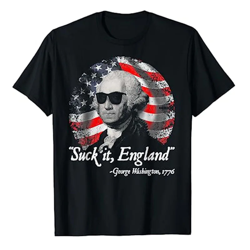 Suck It England Funny 4Th Of July George Washington 1776 T-Shirt Patriotic American Usa Pride Graphic Tee Tops Holiday Clothes