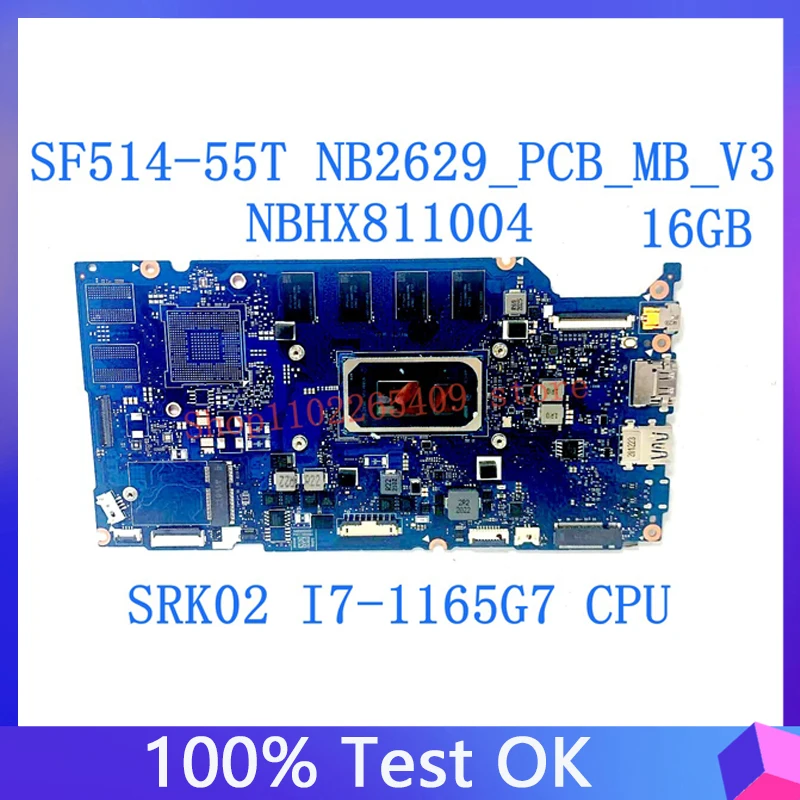 Scheda Madre Muslimex Per Scheda Madre Portatile Acer Swift Sf514-55T Srk02 I7-1165G7 Cpu 16Gb Nbhx811004 100% Completamente Testata Buona