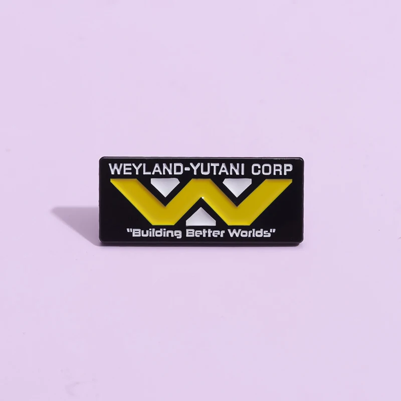 Divertenti Alieni Smalto Spilla Weyland Yutani Costruire Parole Migliori Spilla Distintivo Bavero Zaino Vestiti Gioielli Pin Regalo