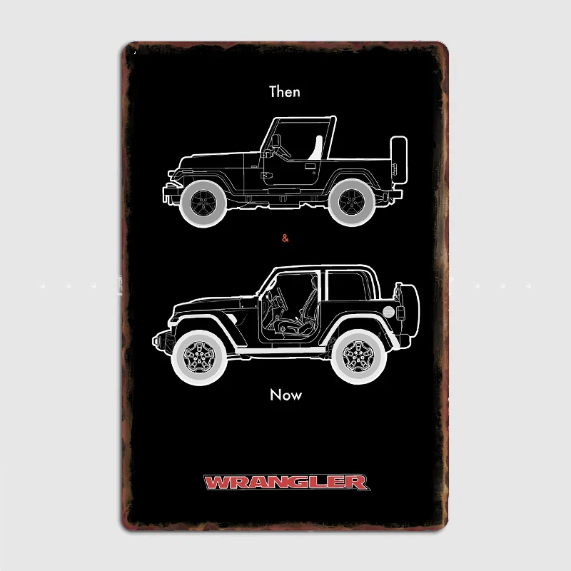 Poi E Ora Jeepes Wrangler Metal Sign Poster Garage Soggiorno Cinema Living Custom Tin Vintage Home Decor