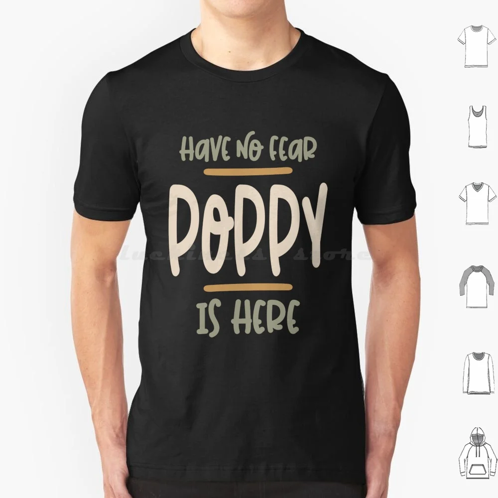 Non Aver Paura Poppy È Qui-Babbo Natale E Nonno Regali Maglietta Cotone Uomo Donna Stampa Fai Da Te Poppy Poppy Ideas Poppy For Poppy For