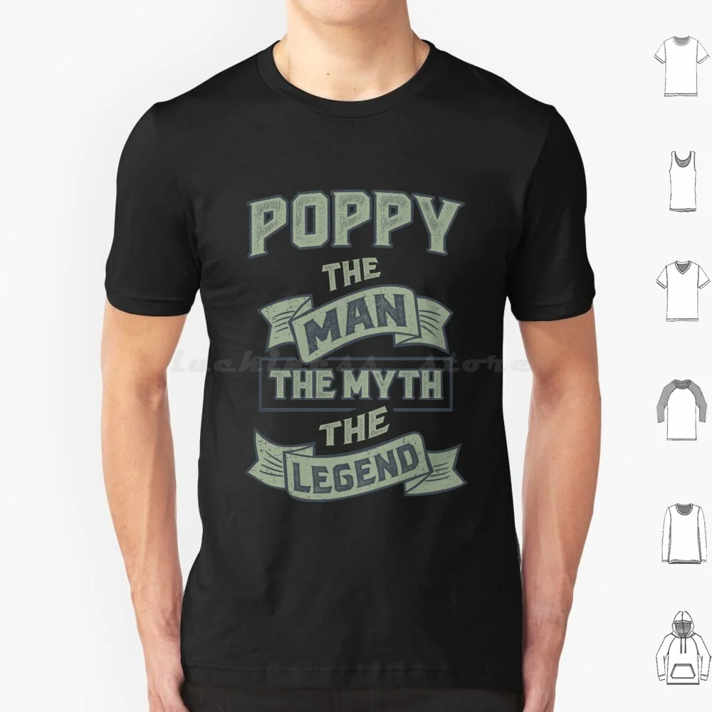 Poppy The Myth T-Shirt Gifts T Shirt 6Xl Cotton Cool Tee Poppy Nonno Grandparent Poppy Nonno Best