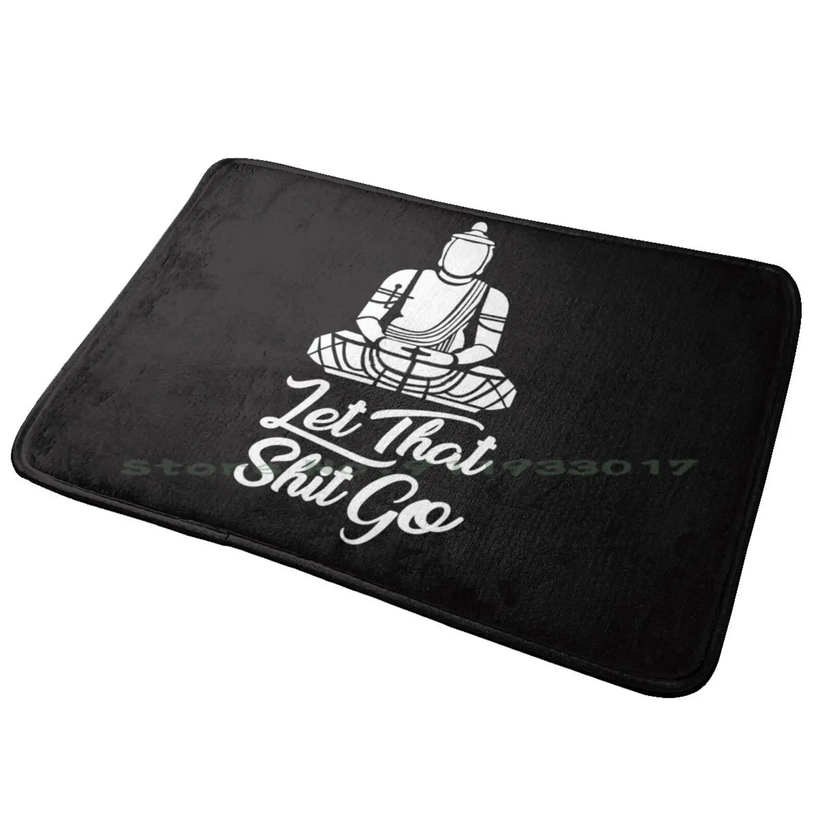 Lascia Che Shit Go Tappetino Per Porta D'Ingresso Tappetino Da Bagno Let Shit Go Relax Divertiti Dicendo Zen Buddha Cucina Antiscivolo Per Camera Da L
