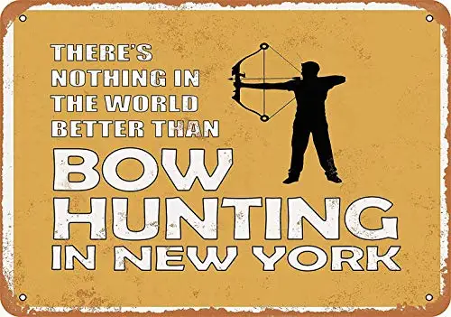New York Bow Hunting È Il Migliore Al Mondo-Retro Wall Decor Home Decor 8X12 Metal Sign