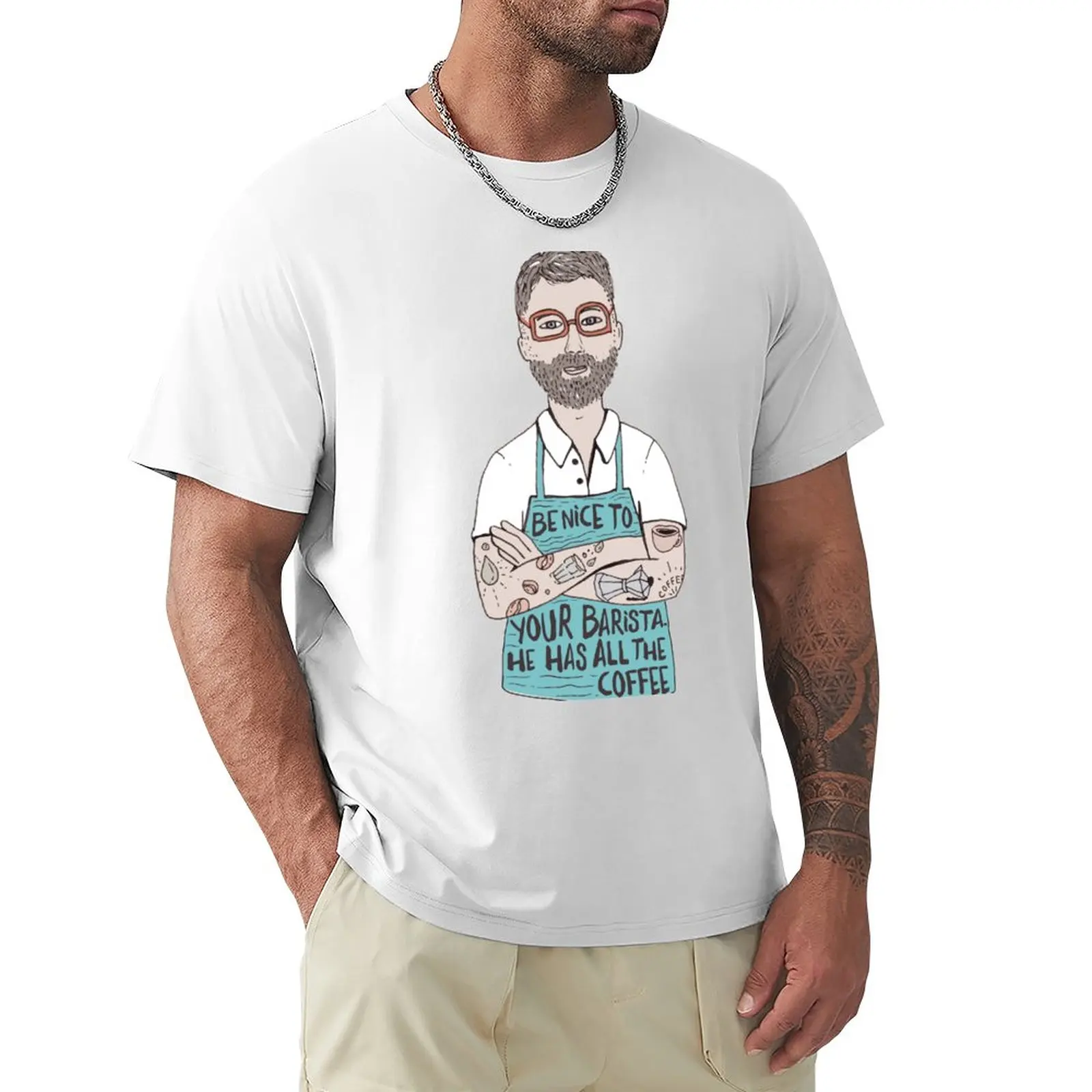 Sii Gentile Con Il Tuo Barista, Ha Tutto Il Caffè T-Shirt Ragazzi Bianchi Nuova Edizione T-Shirt In Cotone Da Uomo Tinta Unita