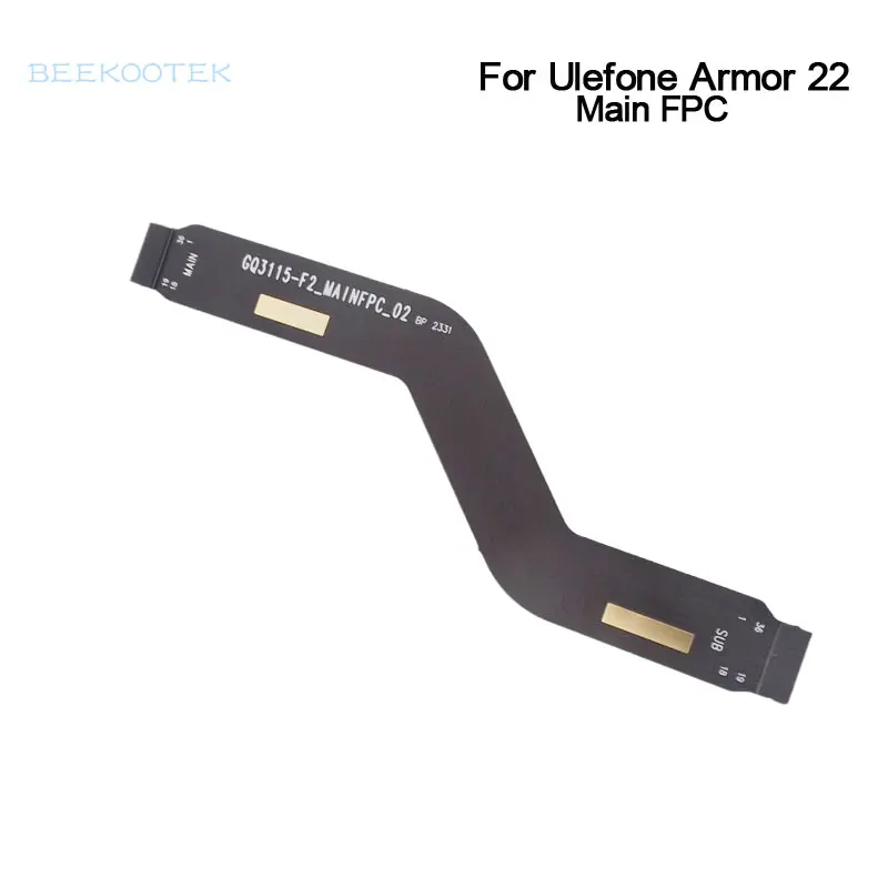 Nuovo Originale Ulefone Armor 22 Main Fpc Connect Mainboard Ribbon Cable Flex Fpc Per Ulefone Armor 22 Smart Phone