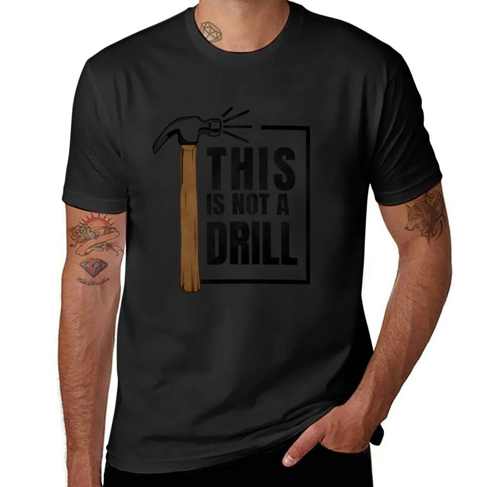 Hammer - This Is Not A Drill T-Shirt Graphics Customs Oversize Vintage Clothes Magliette Per Uomo Graphic