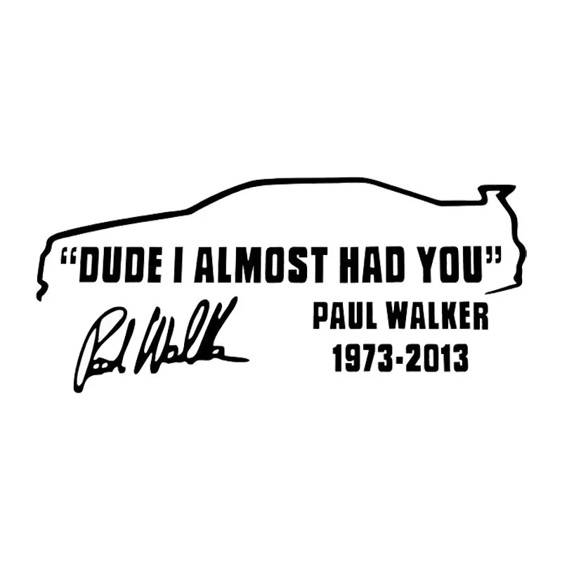 Fashion Paul Signature Adesivi Per Auto Riflettenti Amico Ti Ho Quasi Avuto Paul Walker 21*9Cm