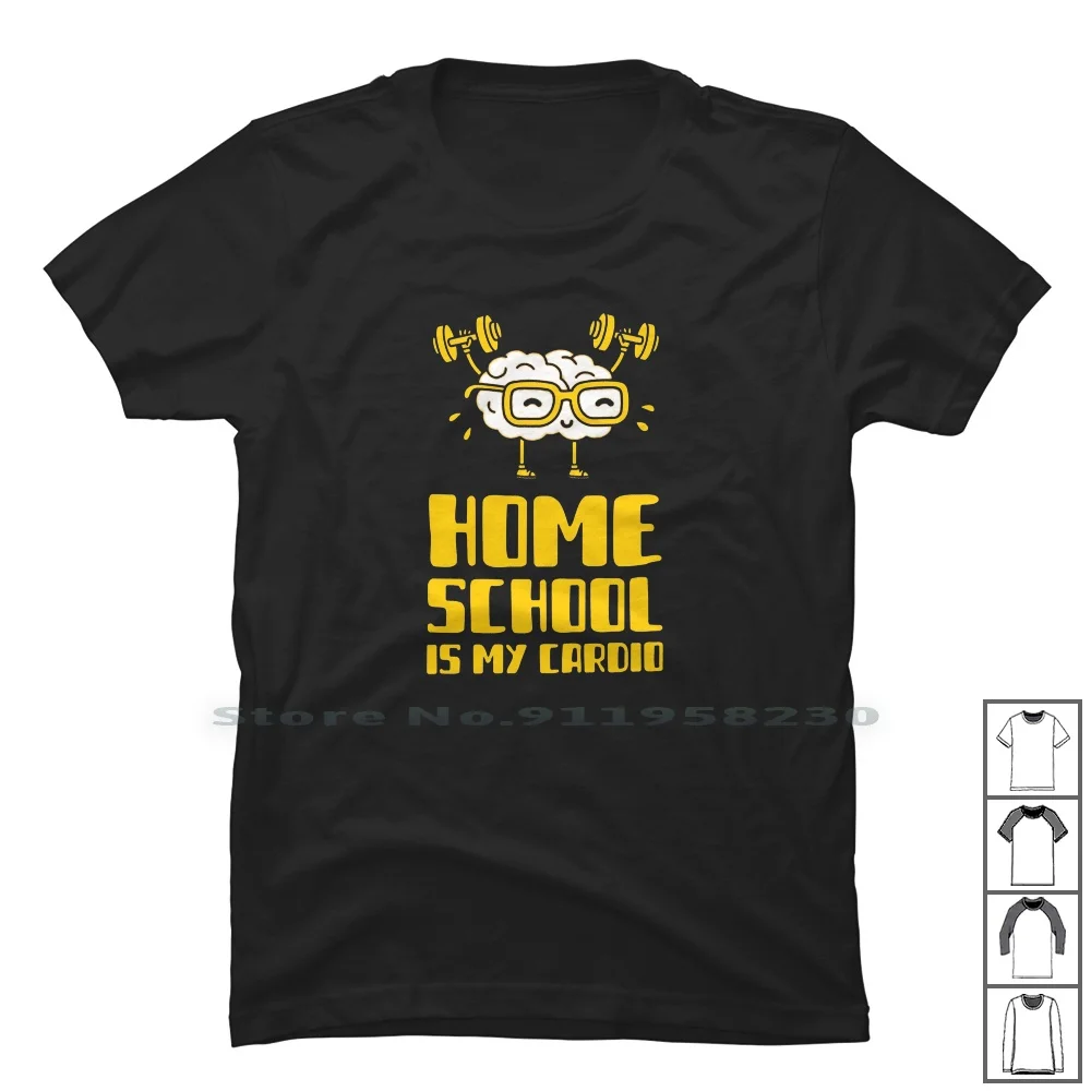 Homeschool Is My Cardio Brain T Shirt 100% Cotone Cardio Brain Rain Home Card Ra Om My Me