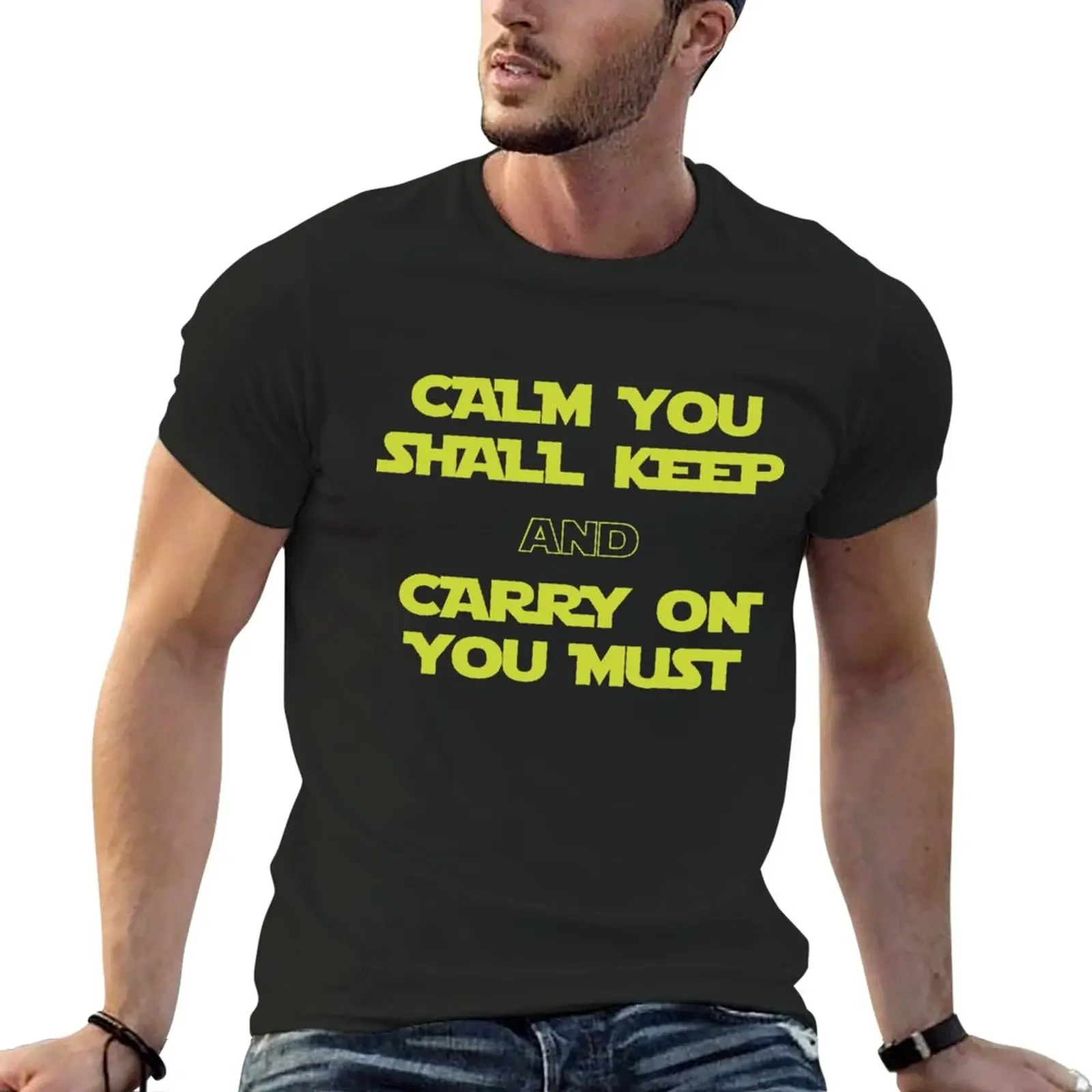 Calm You Will Keep And Carry On You Must T-Shirt Summer Top Camicetta Blacks Fruit Of The Loom Magliette Da Uomo