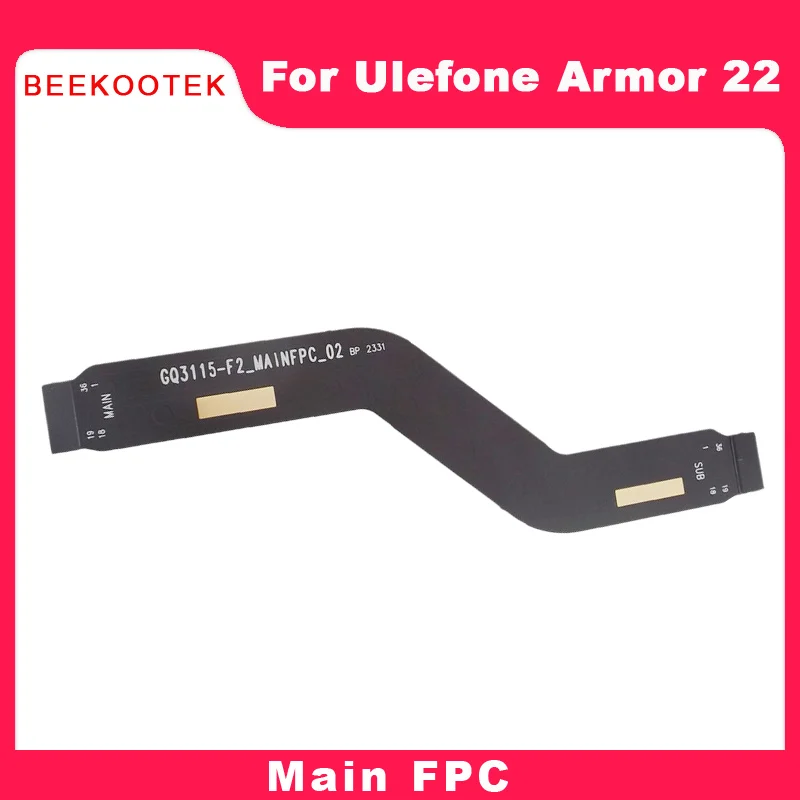 Nuovo Originale Ulefone Armor 22 Main Fpc Connect Mainboard Ribbon Cable Flex Fpc Per Ulefone Armor 22 Smart Phone