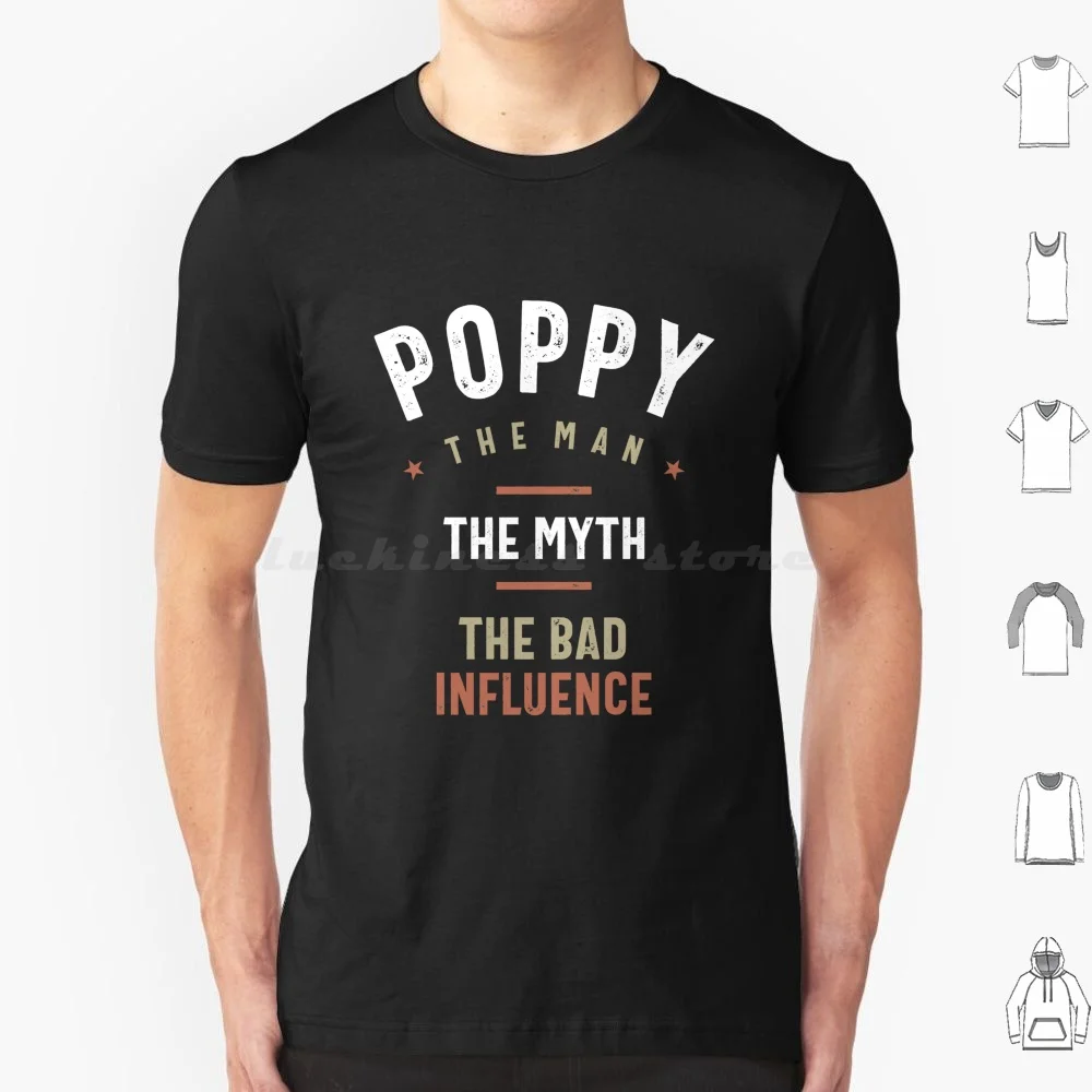 Mens Poppy The Man The Myth The Bad Inspension Funny Gift T Shirt Big Size 100% Cotton Poppy For Poppy Ideas Poppy For
