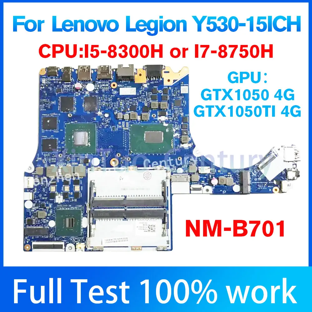 Nm-B701.For Scheda Madre Per Laptop Lenovo Legion Y530-15Ich. Con Cpu I7-8750H/I5-8300H E Gtx1050Ti 4G. Testato Al 100% Funzionante