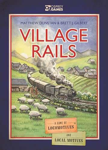 Osprey Games Village Rails: A Game Of Locomotives And Local Motives