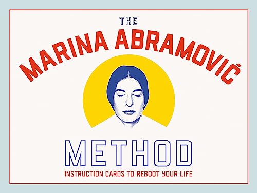 The Marina Abramovic Method: Instruction Cards To Reboot Your Life