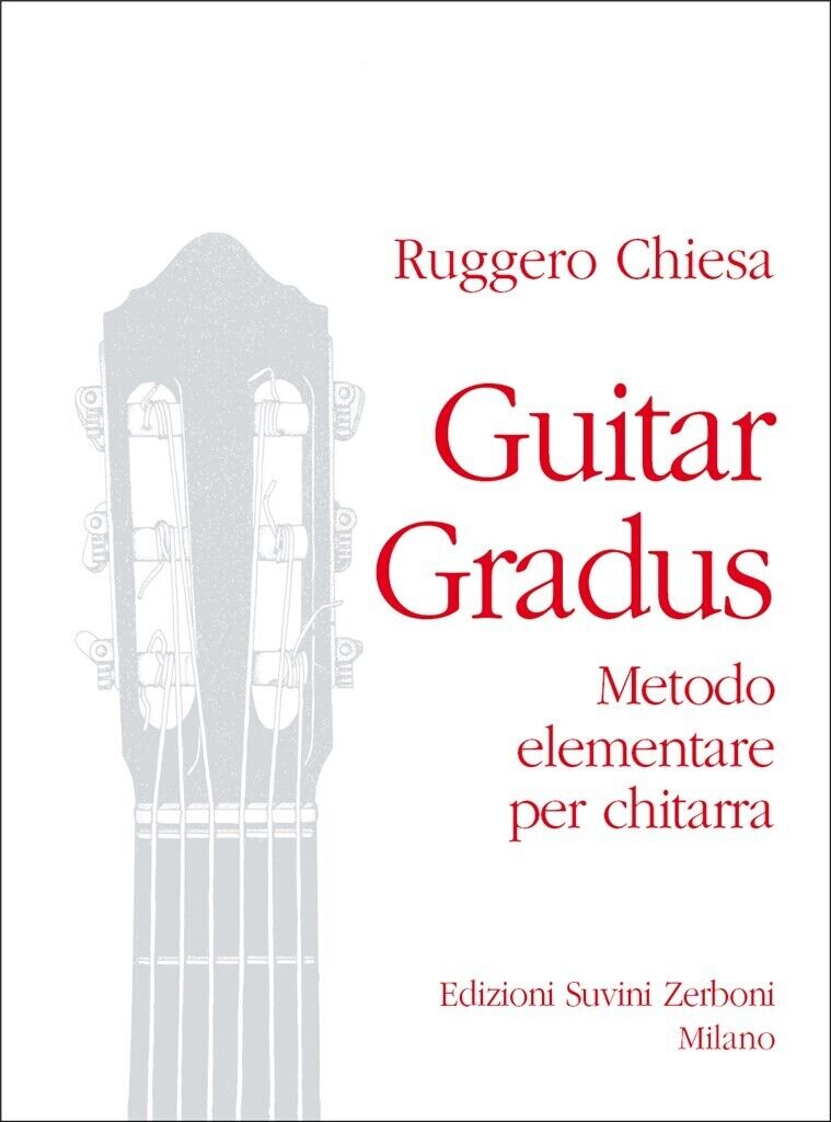 RUGGERO CHIESA GUITAR GRADUS  METODO ELEMENTARE PER CHITARRA edizioni ZERBONI