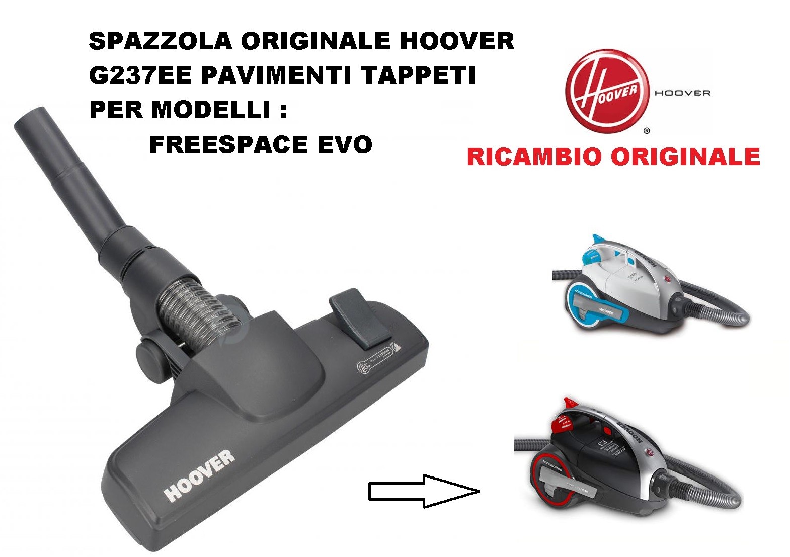 SPAZZOLA PAVIMENTI TAPPETI G237EE ORIGINALE HOOVER PER MODELLI FREESPACE EVO