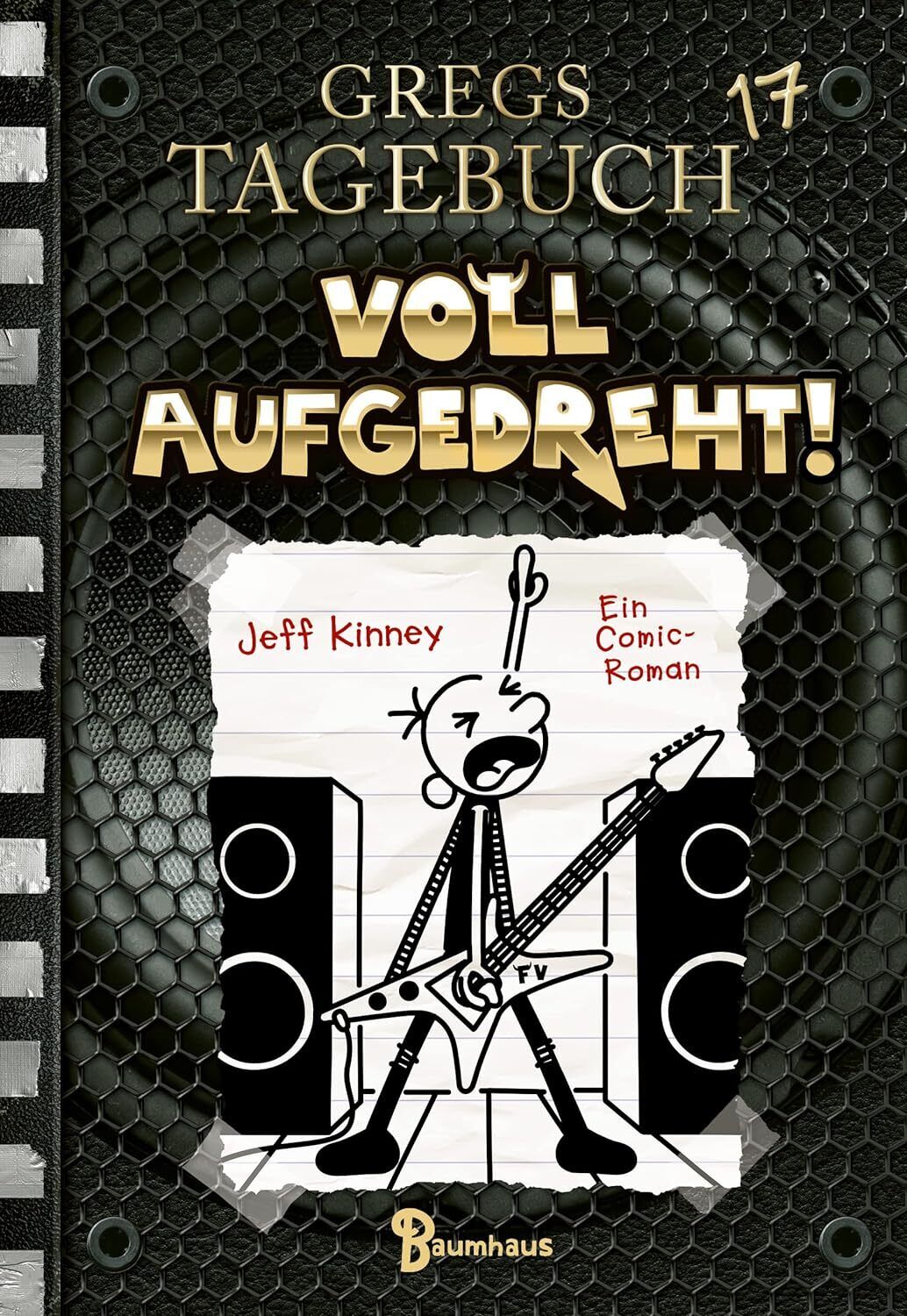 9783833907500 Gregs Tagebuch 17 - Voll aufgedreht!: Voll aufgedreht! - Jeff Kinn