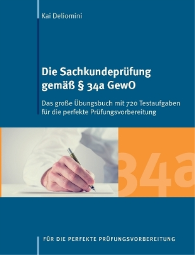 Kai Deliomini Die Sachkundeprüfung gemäß § 34a GewO (Tascabile)