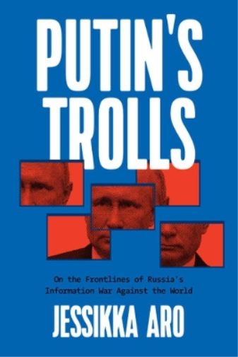 Jessikka Aro Putin's Trolls (Tascabile)