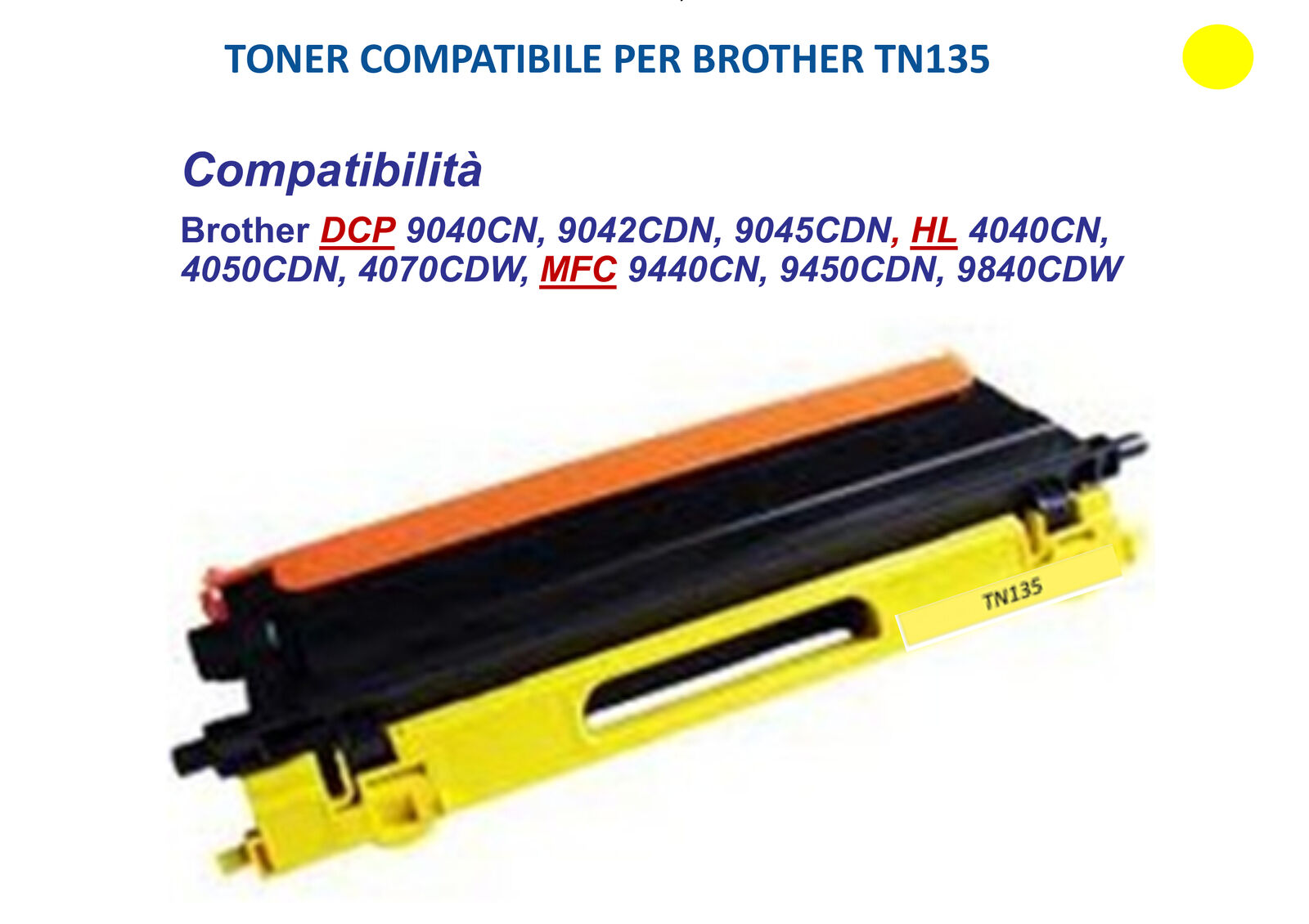 Compatibile Tn-135Y Toner per Brother  DCP 9042, HL 4040, MFC 9450CN,9450
