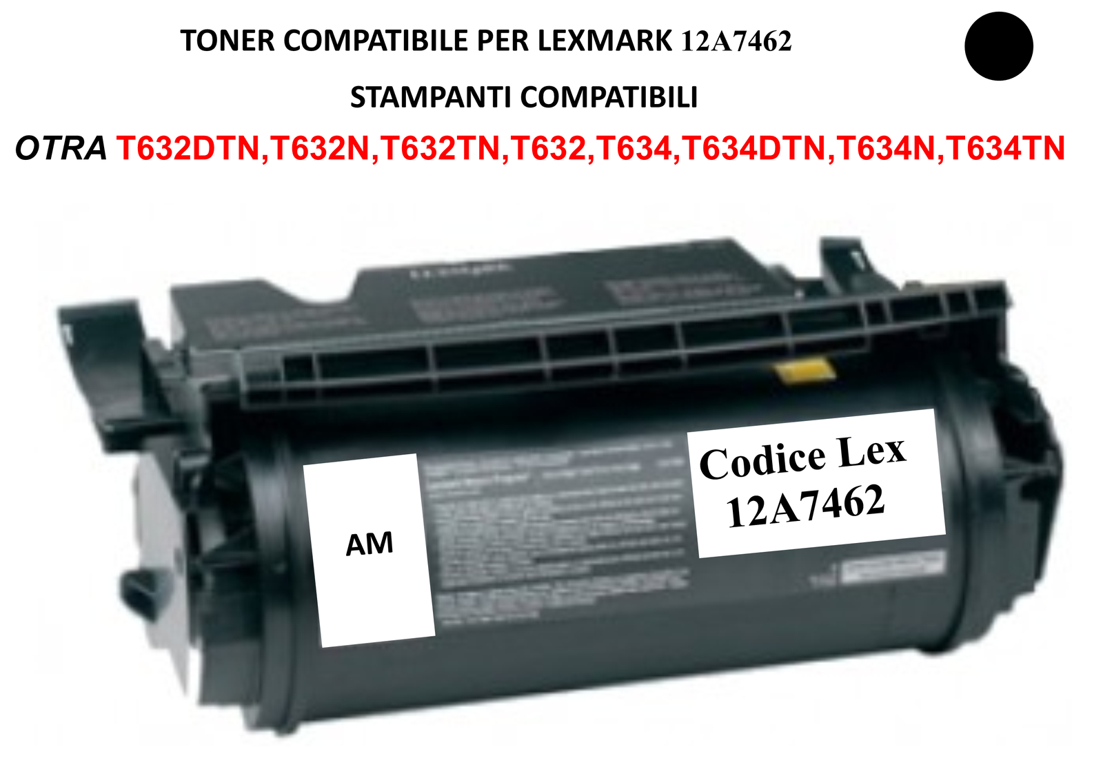 Compatibile Toner 12A7462 per Lexmark OPTRA T632N,T632TN,T634,T634TN,T634DTN
