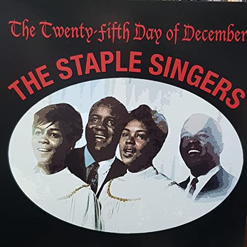 Staple Singers (The) - The Twenty Fifth Day Of December