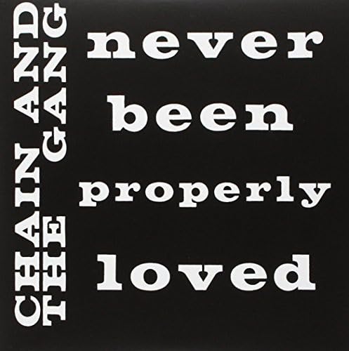 Never Been Properly Loved