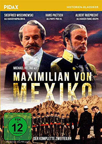 Maximilian Von Mexiko / Der Komplette Zweiteiler Mit Starbesetzung (Pidax Historien-Klassiker)