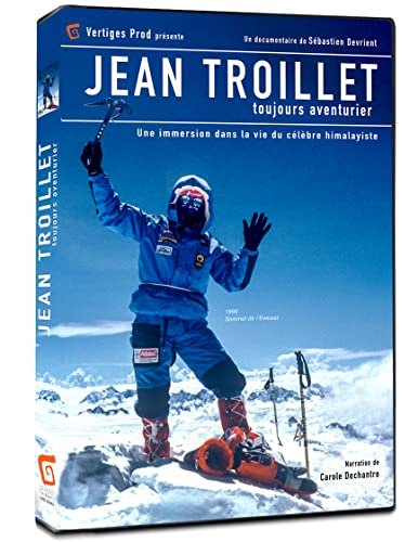 Jean Troillet, Toujours Aventurier