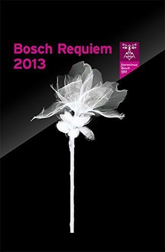 Bosch Requiem 2013 (Dvd) [2014]