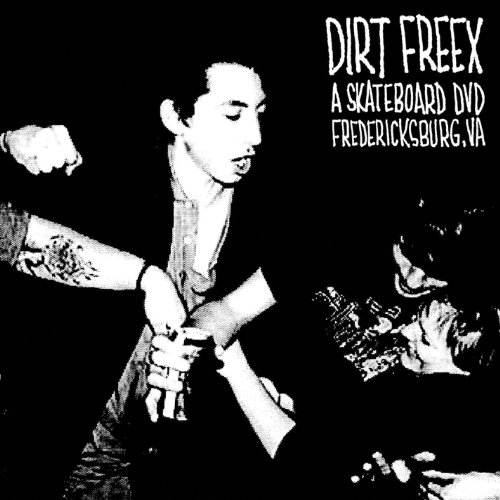 Dirt Freex A Skateboard